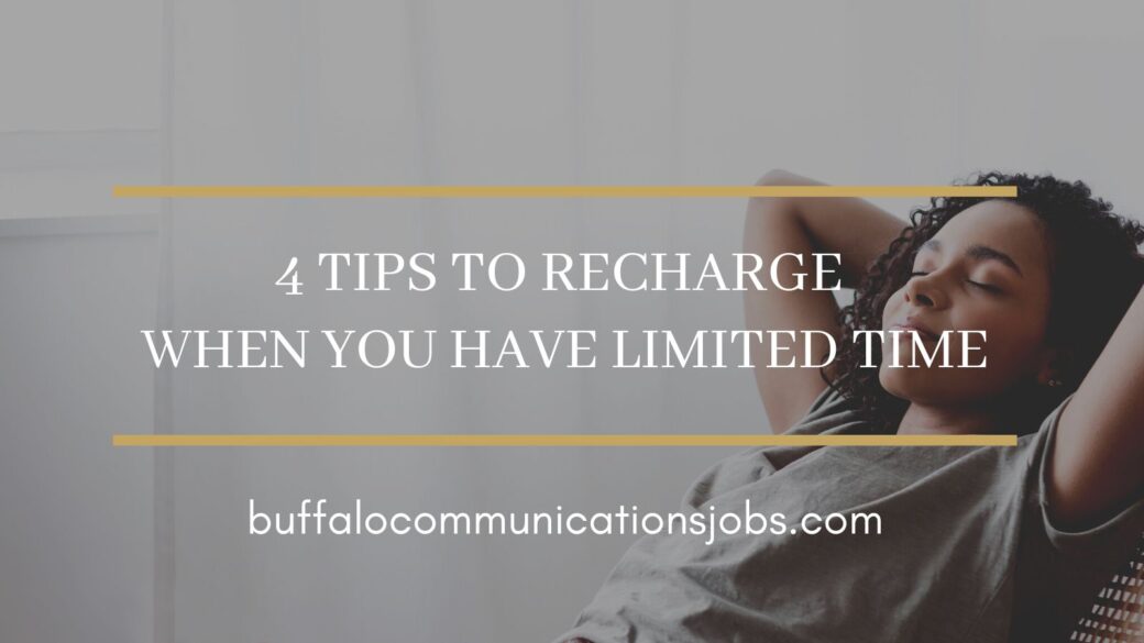 4 Tips to Recharge When You Have Limited Time