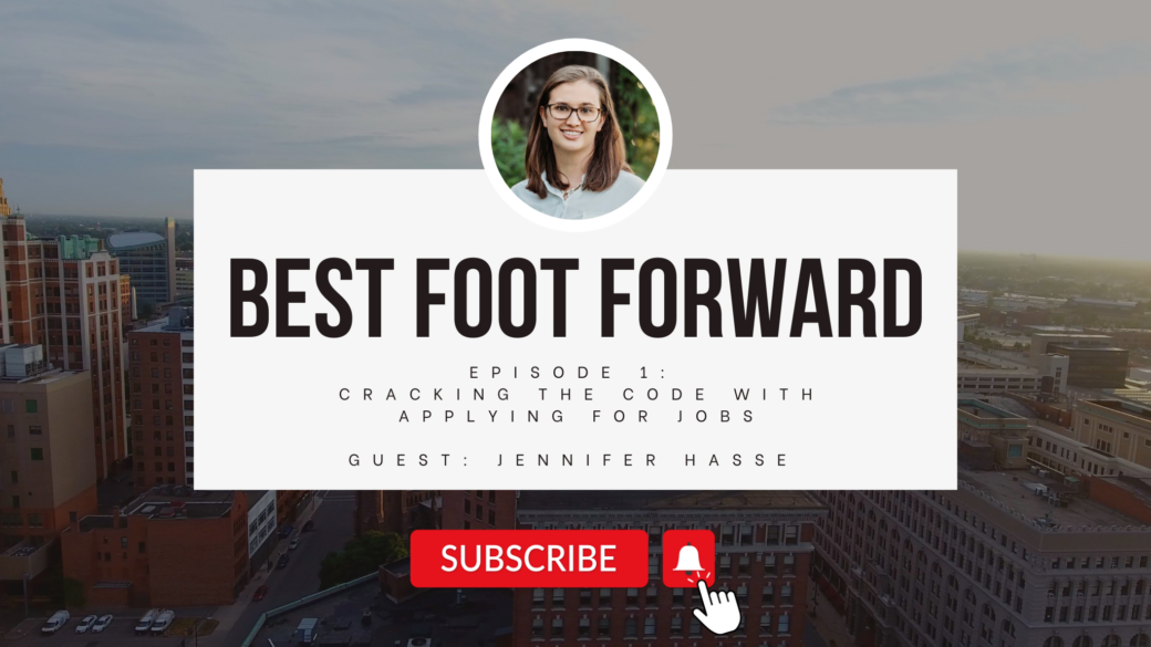 Best Foot Forward Episode 1: Cracking the Code with Applying for Jobs